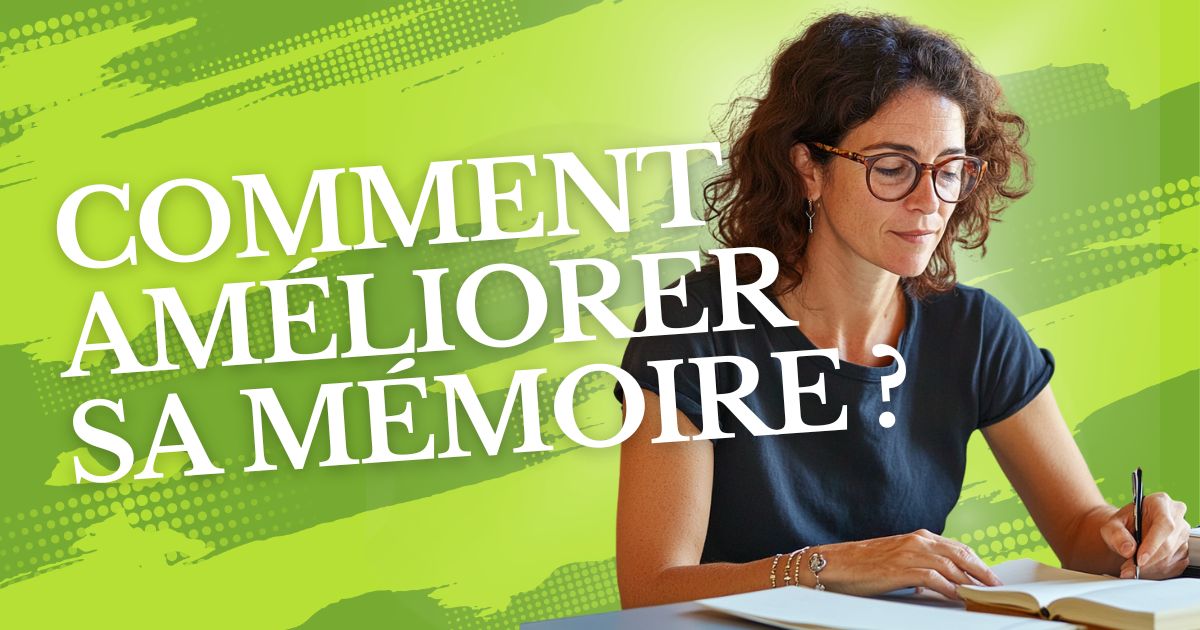 Comment améliorer sa mémoire : 8 techniques qui fonctionnent