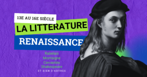 Image d'un personnage de la Renaissance avec en titre : "La littérature de la Renaissance"