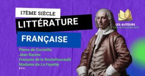 Image d'un personnage français du XVIIe avec en titre : "17ème siècle : la littérature française"