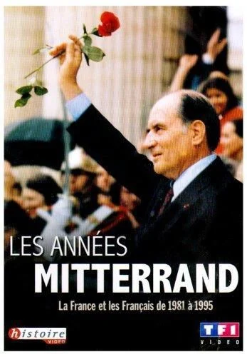 Jaquette du DVD "Les années Mitterrand"de Stéphane Ferracci (2006)