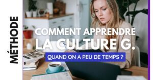 Couverture de l'article "Comment apprendre la culture générale quand on a peu de temps"